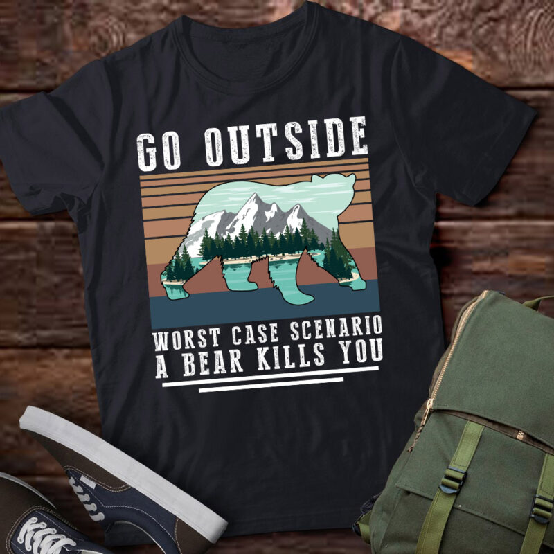 Go Outside Worst Case Scenario A Bear Kills You Gift lts-d