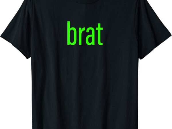 Green brat t-shirt