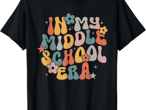 Groovy in my middle school era back to school teacher girls t-shirt