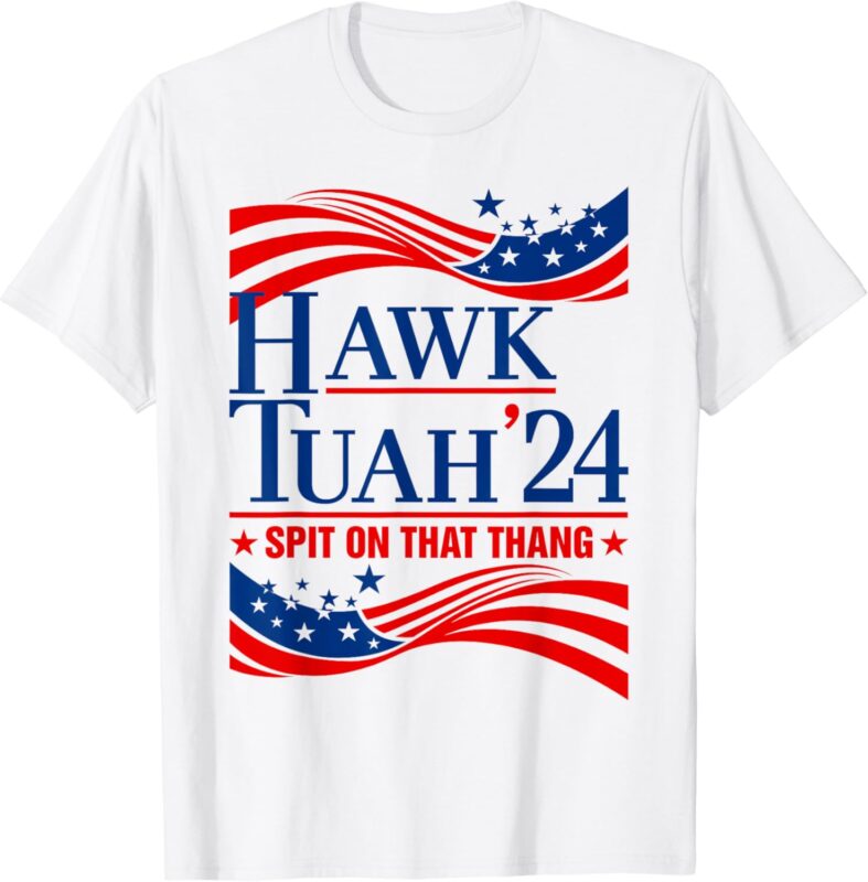 Hawk Tauh 24 Spit On That Thang USA American Flag Meme Quote T-Shirt