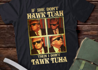 Hawk Tuah 2024 President Trump Funny Trump lts-d