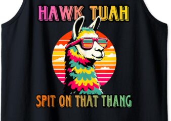 Hawk Tuah 24 Spit On That Thang Hawk Tuah 2024 Hawk Tush Tank Top