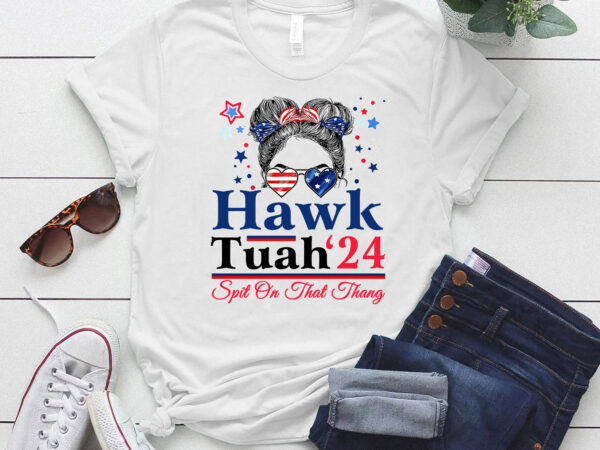 Hawk tush funny messy bun hawk tuah 24 spit on that thang lts-d graphic t shirt