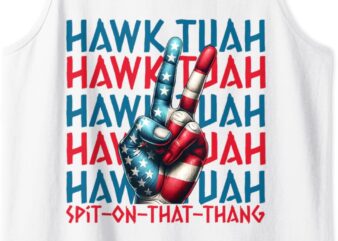 Hawk Tush Spit on that Thang Viral Election Parody Tank Top