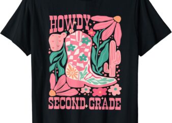 Howdy Second Grade Western 2nd Grade Teacher Cowboy Cowgirl T-Shirt