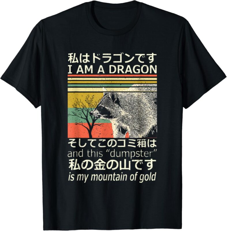 I Am A Dragon And This Dumpster Is My Mountain Gf Gold T-Shirt