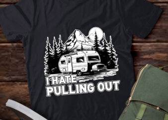 I Hate Pulling Out Funny Camping Trailer Retro Travel lts-d