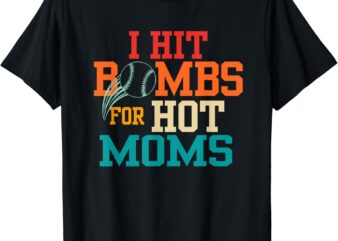 I Hit Bombs For Hot Moms apparel is a funny design and a great option which is suitable for all of us