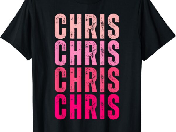 I love chris first name chris vintage t-shirt