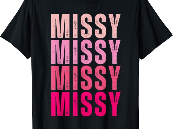 I love missy first name missy vintage t-shirt