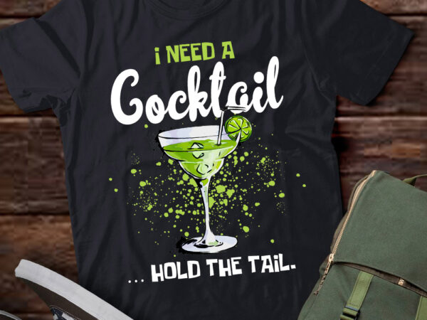 I need a cocktail hold the tail mixed drink shot alcohol bar lts-d t shirt design for sale