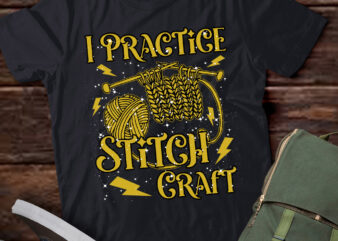 I Practice Stitch Craft Knit Funny Knitting Gifts lts-d t shirt design for sale