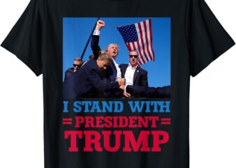 I Stand With President Trump after the shooting at his rally T-Shirt