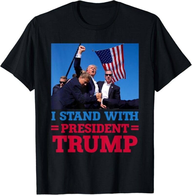 I Stand With President Trump after the shooting at his rally T-Shirt