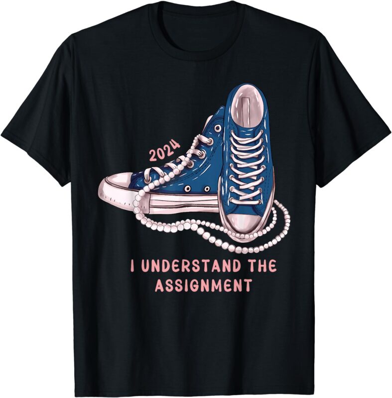 I Understand the Assignment Vote Blue Election 2024 T-Shirt