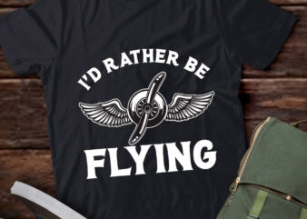 I’d Rather Be Flying Airplane Pilot Aviator Navigator lts-d