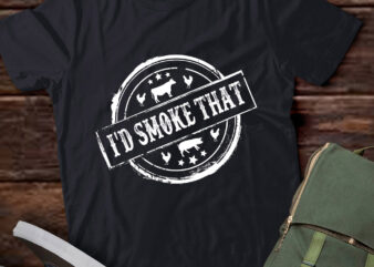 I’d Smoke That Funny Barbeque Cooking Grilling Gift lts-d