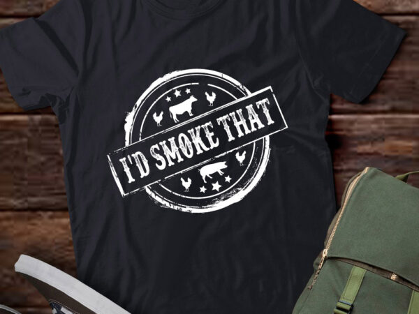 I’d smoke that funny barbeque cooking grilling gift lts-d t shirt design for sale