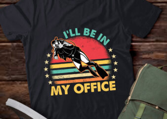 I’ll Be In My Office Funny Scuba Diver Gift Vintage Diving lts-d t shirt design for sale