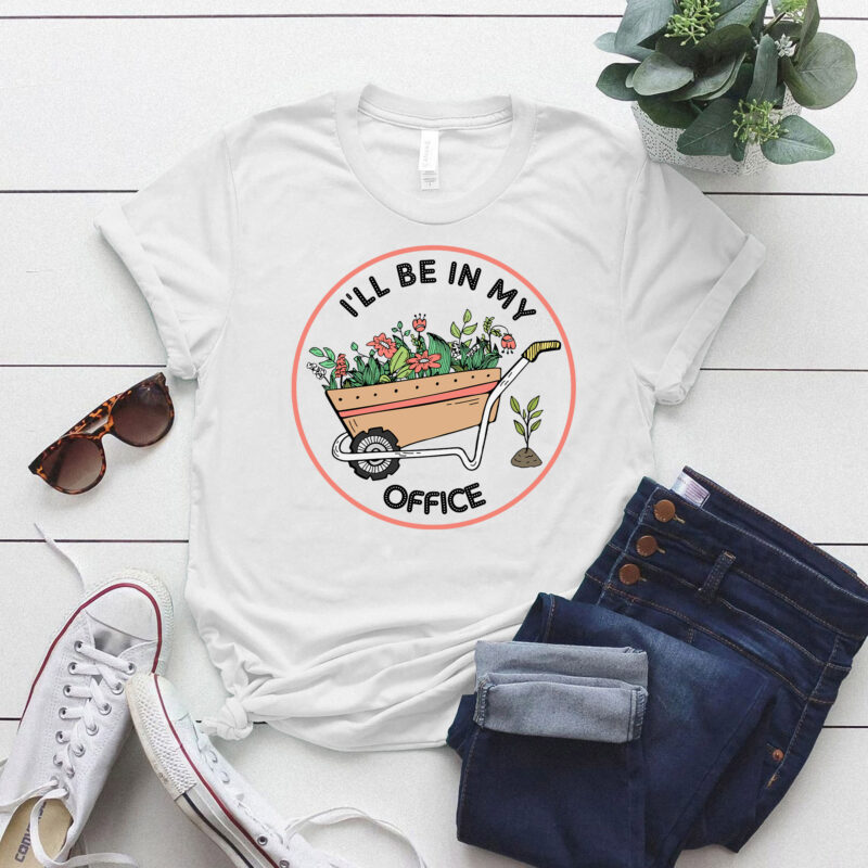 I’ll Be In My Office Gardening Shirt Funny Gardener Gift lts-d