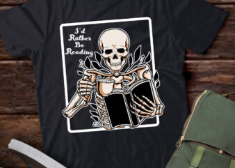 I’d Rather Be Reading Bookish Skeleton Book Lover Gift lts-d t shirt design for sale