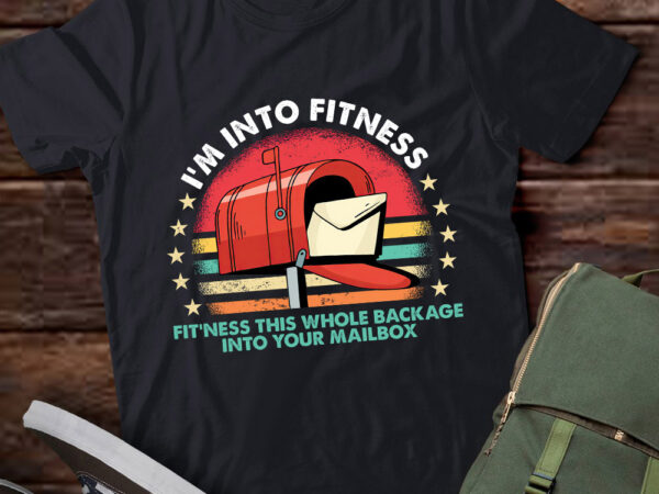 I’m into fitness funny mail carrier worker postman gift lts-d t shirt design for sale