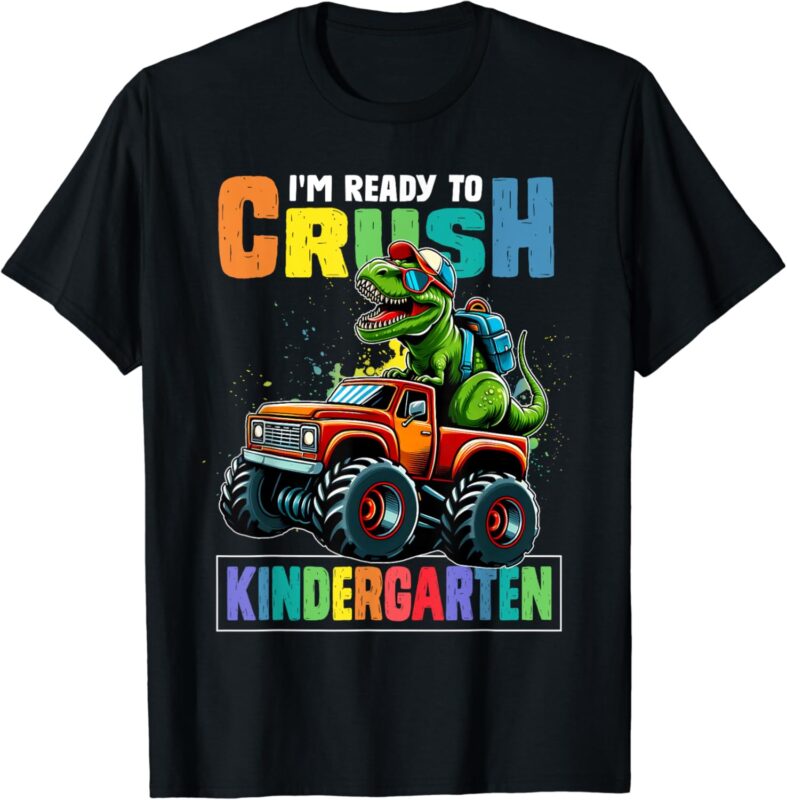 I’m Ready To Crush Kindergarten First Day Of School Boys T-Shirt