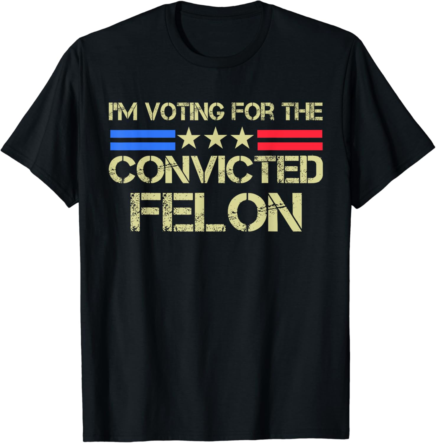 I'm Voting For The Convicted Fellon 2024 Us Flag Pro-Trump T-Shirt ...