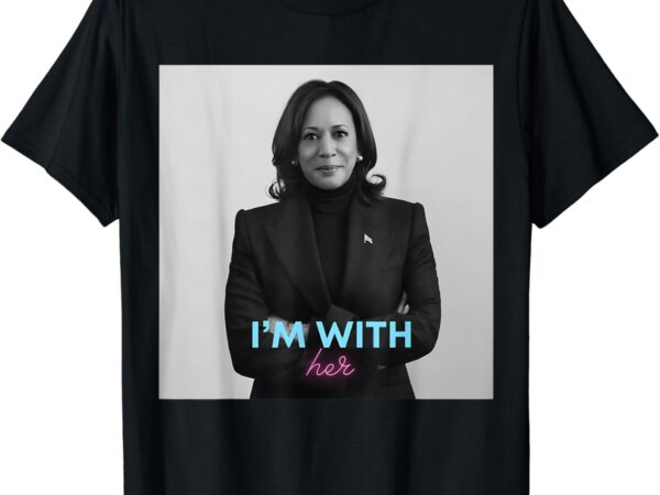 I’m with her kamala shirt t-shirt