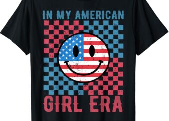 In My American Girl Era Retro 4th of July Shirt Patriotic T-Shirt
