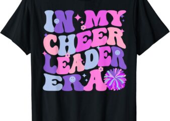 In My Cheerleader Era Cheerleading Girls Teens Women T-Shirt