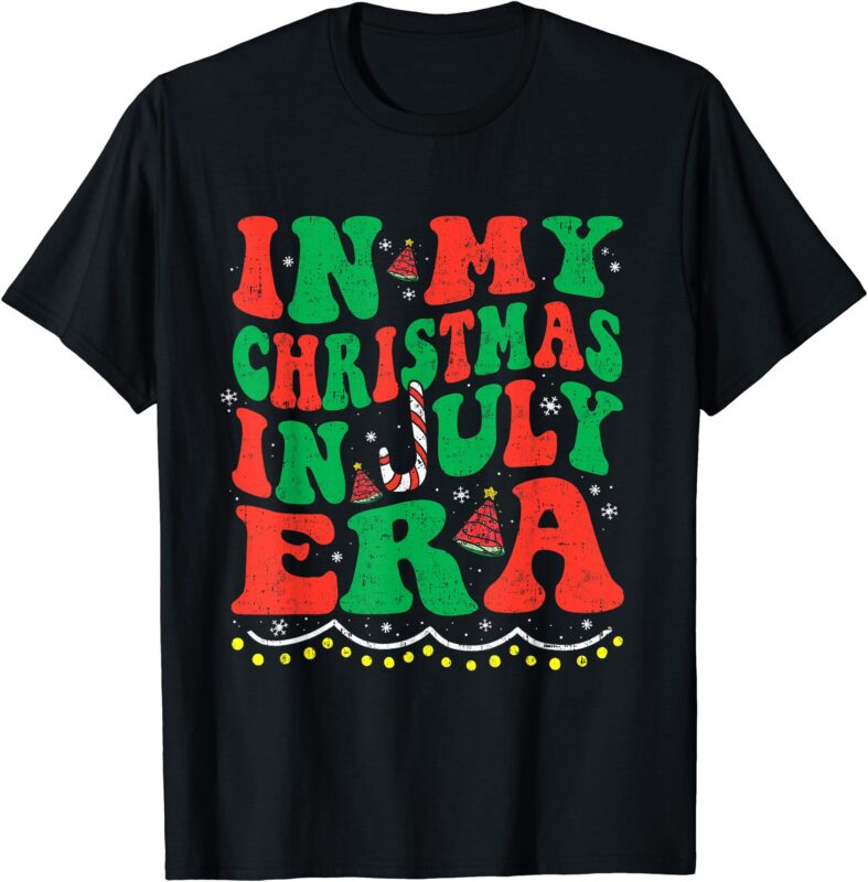 In My Christmas In July Era Funny Xmas Summer for Men Women T-Shirt