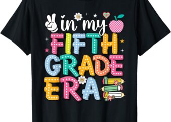 In My Fifth Grade Era 5th Grade For Teacher Girls & Boys T-Shirt