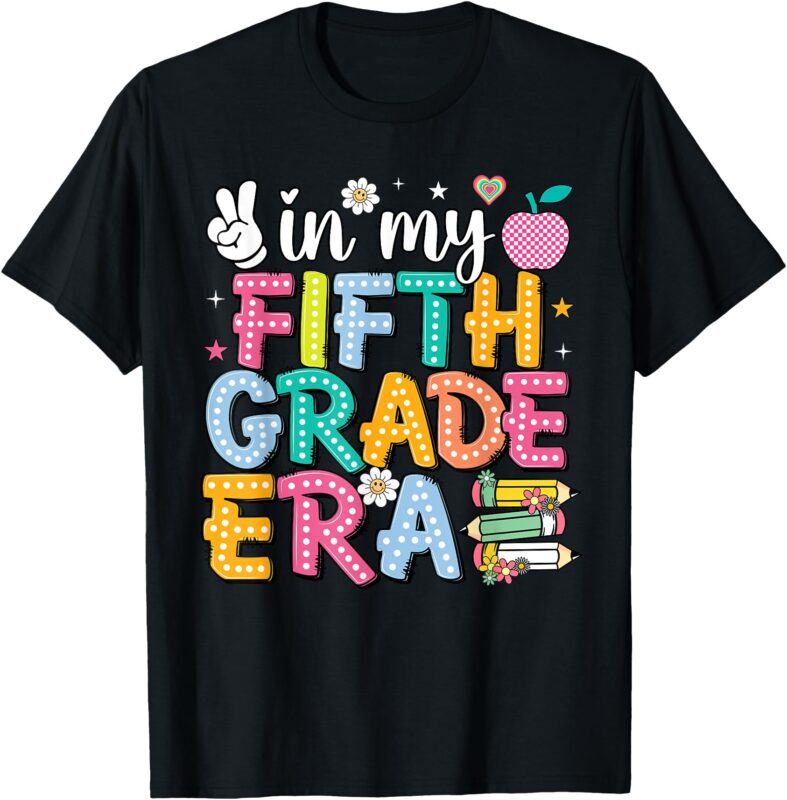 In My Fifth Grade Era 5th Grade For Teacher Girls & Boys T-Shirt