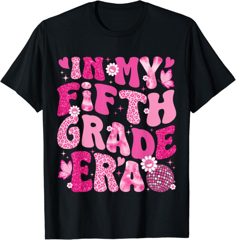 In My Fifth Grade Era Teachers Women Back To School Girls T-Shirt