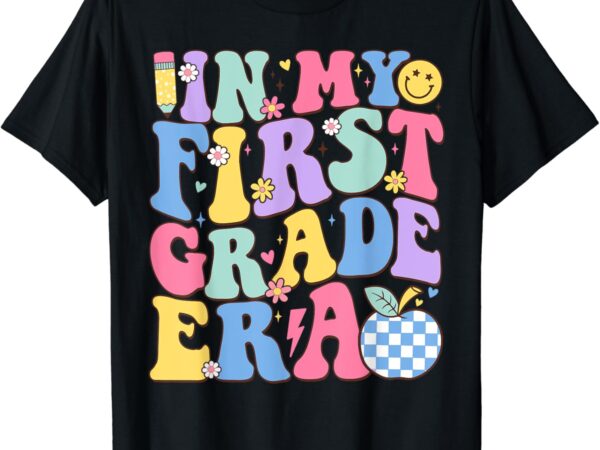 In my first grade era groovy back to school teachers kids t-shirt