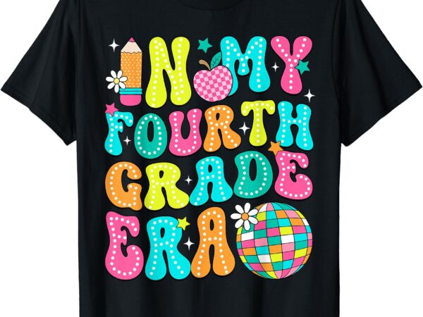 In my fourth grade era 4th grade girl teacher back to school t-shirt