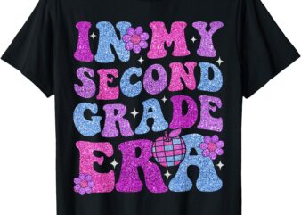 In My Second Grade Era Girl Back To School 2nd Grade Teacher T-Shirt