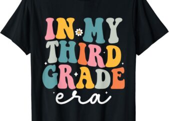 In My Third Grade Era Kid Back To School 3rd Grade Teacher T-Shirt