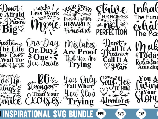 Inspirational svg bundle inspirational quotes motivational quotes svg bundle motivational svg bundle positive quotes svg bundle inspiration t shirt design for sale