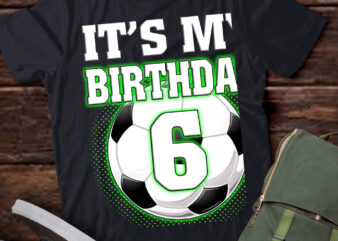 It’s My 6th Soccer Birthday Party 6th Birthday Boy Soccer T-Shirt ltsp
