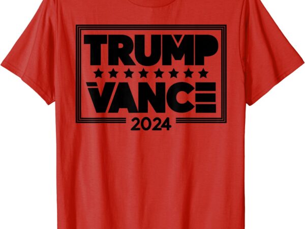 Jd vance and donald trump election 2024 t-shirt