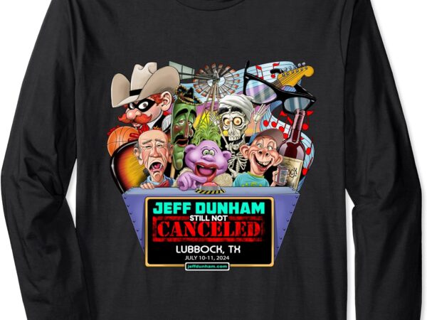 Jeff dunham lubbock, tx (2024) long sleeve t-shirt