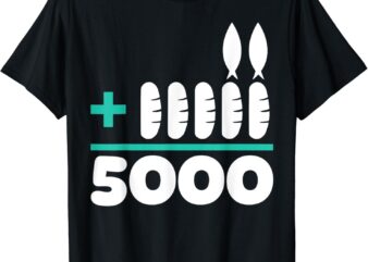 Jesus 2 Fishes 5 Breads 5000 Chosen Against The Current T-Shirt