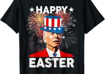 Joe Biden Happy Easter For Funny 4th Of July Womens Mens T-Shirt