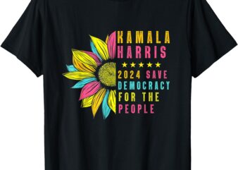 Kamala Harris 2024 Save democracy For the people Sunflower T-Shirt