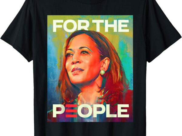 Kamala harris for all people vice president 2024 t-shirt