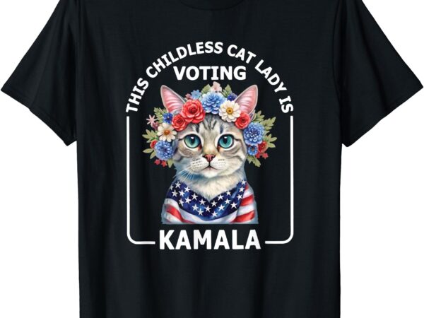 Kamala harris presiden 2024 childless cat lady madam t-shirt