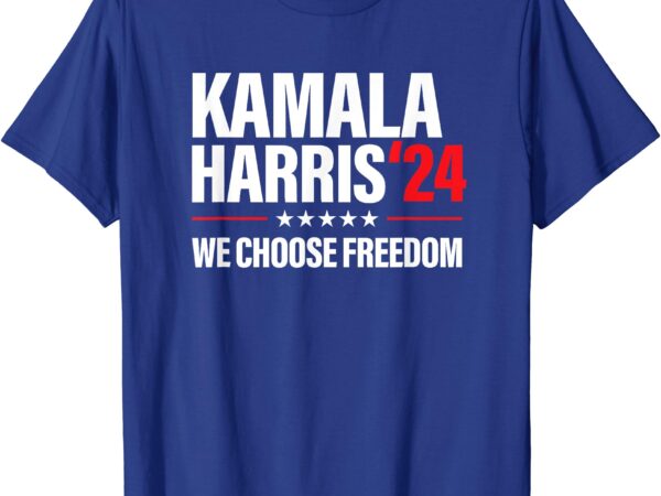 Kamala harris for president 2024 election campaign freedom t-shirt