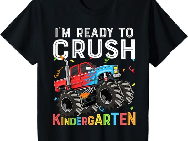 Kids first day i’m ready to crush kindergarten monster truck boys t-shirt (2)